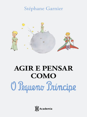 cover image of Agir e pensar como o Pequeno Príncipe